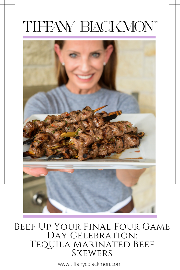 Final Four Celebrations | Tequila Marinated Beef Skewers Recipe #hosting #finalfour #marchmadness #recipe #gamedayrecipe